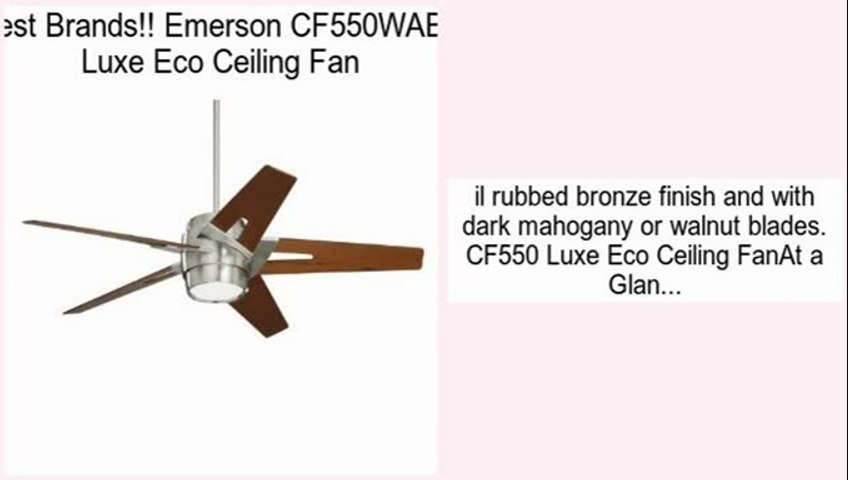 Emerson Cf550wabs Luxe Eco Ceiling Fan Review Video Dailymotion