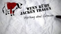Wenn Kühe Jacken tragen - Werbung ohne Grenzen - 2008 - by ARTBLOOD
