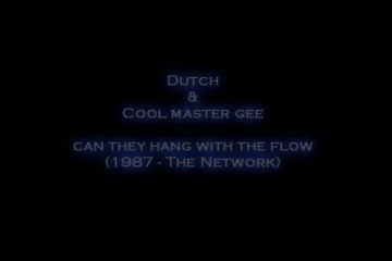 Dutch and Cool Master Gee- Can They Hang With the Flow - 1987 demo