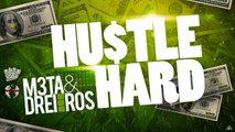 Drei Ros & M3ta - Hustle Hard (Audio)