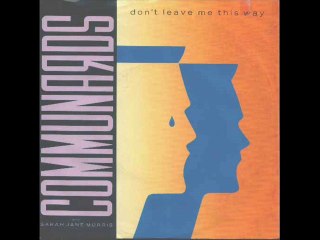 The Communards - Don't Leave Me This Way (Extended Mix)
