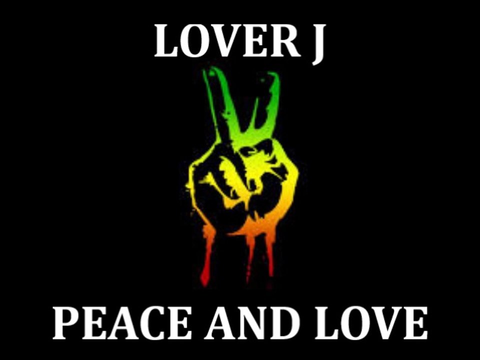 REAGGE RAP NEW SONG - PEACE AND LOVE - Lover J Dance-hall sessions 2014