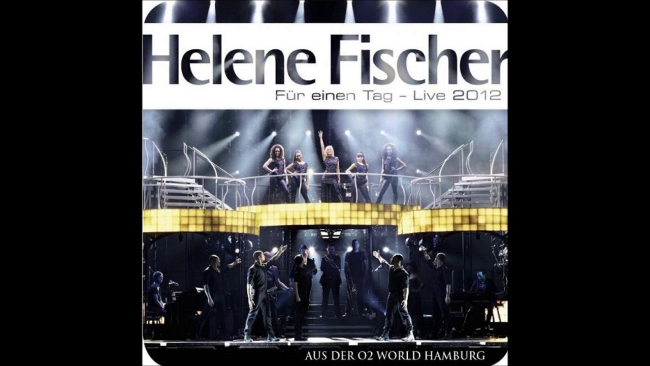 Helene Fischer -Sehnsucht- Live Audio, Für einen Tag - Die Tournee 2012