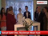 Bahçeli Şahit Oldu, Büyükerşen Nikahı Kıydı