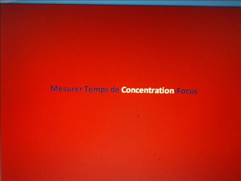 mesurer temps de concentration -focus