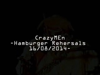 CrazyMEn -Hamburger Rehersals Nr.1 2014- (FULL SESSION)