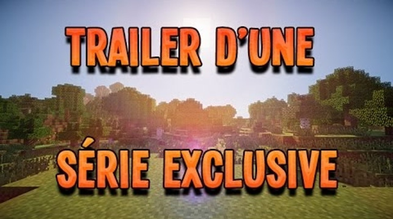 [FR]-Trailer d'une Nouvelle série Exclusive