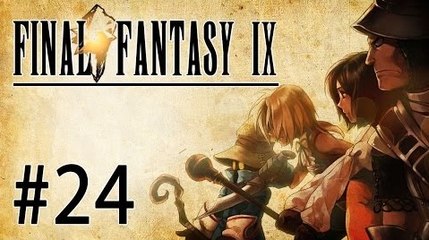 Final Fantasy IX Let's Play - Episode 24 : Le Continent Extérieur