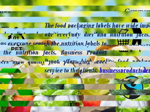 Need of Food Packaging Labels