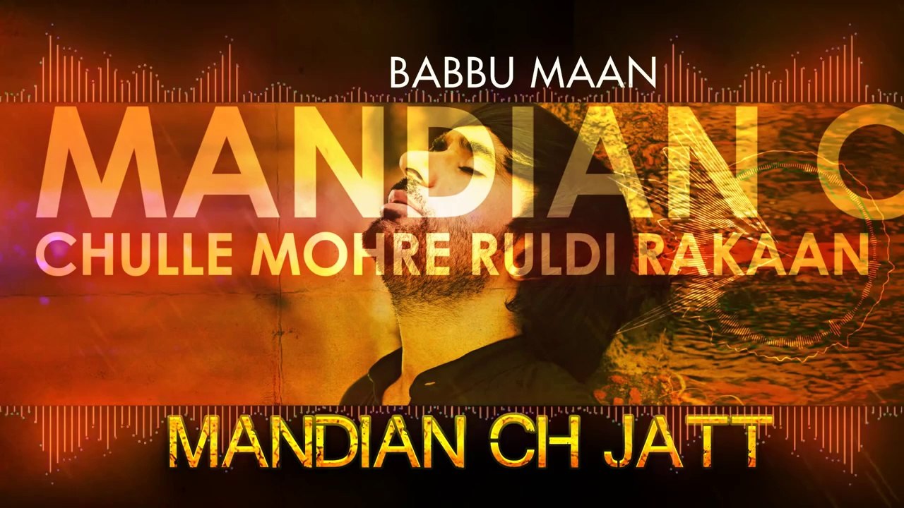 Babbu Maan~Mandian Ch Jatt