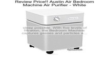 Austin Air Bedroom Machine Air Purifier - White Review