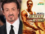 Sylvester Stallone: Singham Returns Is The Indian Rambo | Ajay Devgn
