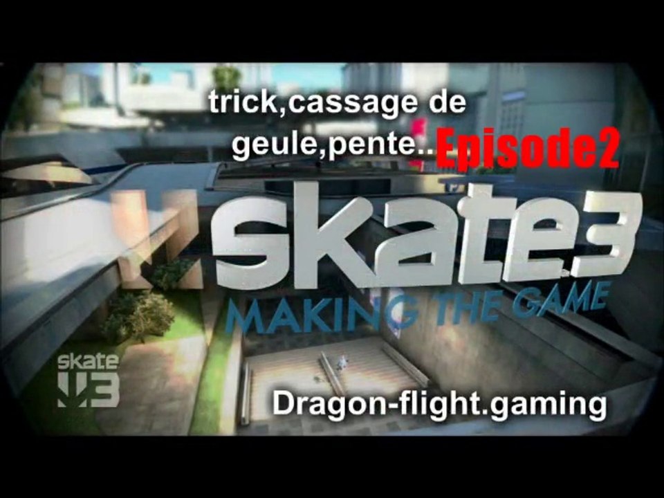 Skate3#2: le Fail de la mort