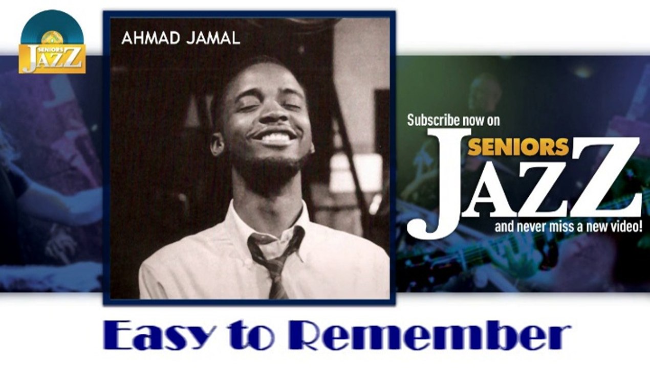 Ahmad Jamal - Easy to Remember (HD) Officiel Seniors Jazz
