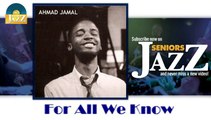 Ahmad Jamal - For All We Know (HD) Officiel Seniors Jazz