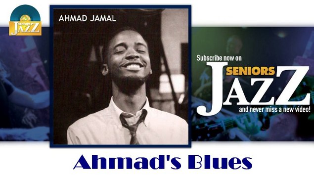 Ahmad Jamal - Ahmad's Blues (HD) Officiel Seniors Jazz