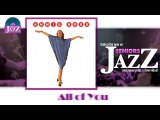 Annie Ross - All of You (HD) Officiel Seniors Jazz