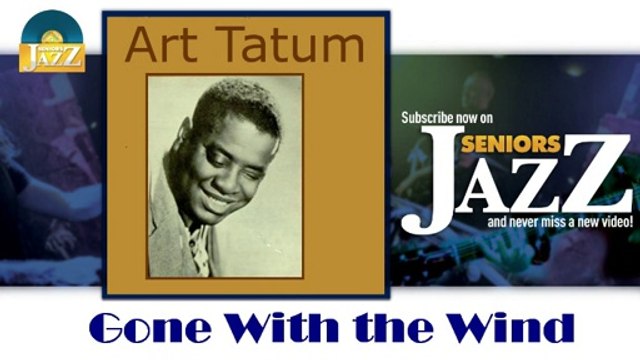 Art Tatum - Gone With the Wind (HD) Officiel Seniors Jazz