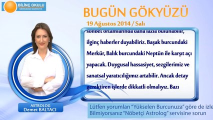 AKREP Burcu, GÜNLÜK Astroloji Yorumu,19 AĞUSTOS 2014, Astrolog DEMET BALTACI Bilinç Okulu
