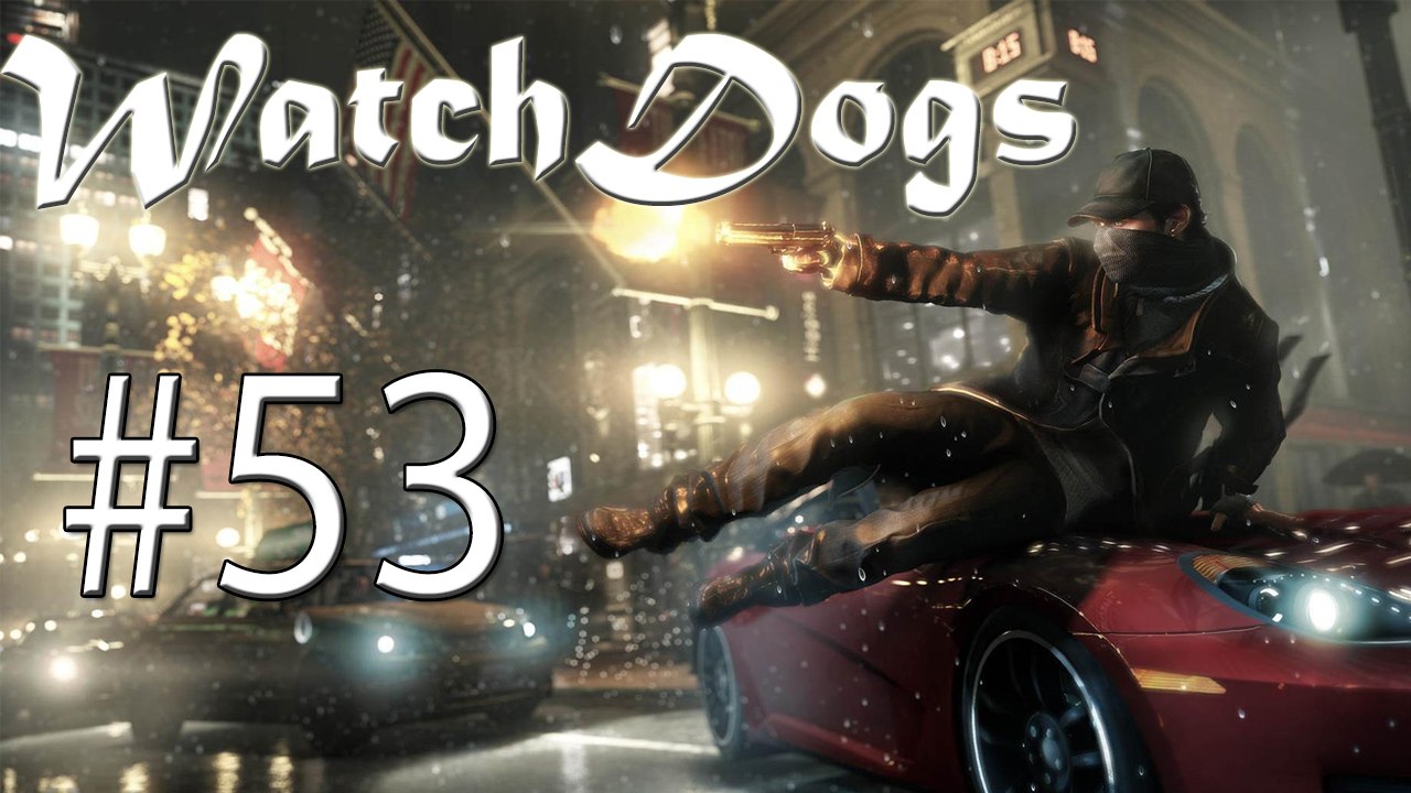 Walktrough: Watch_Dogs - FlowerPower! #53 [DE | 2K]