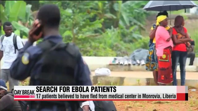 Search on for 17 Ebola patients who fled Liberia quarantine center