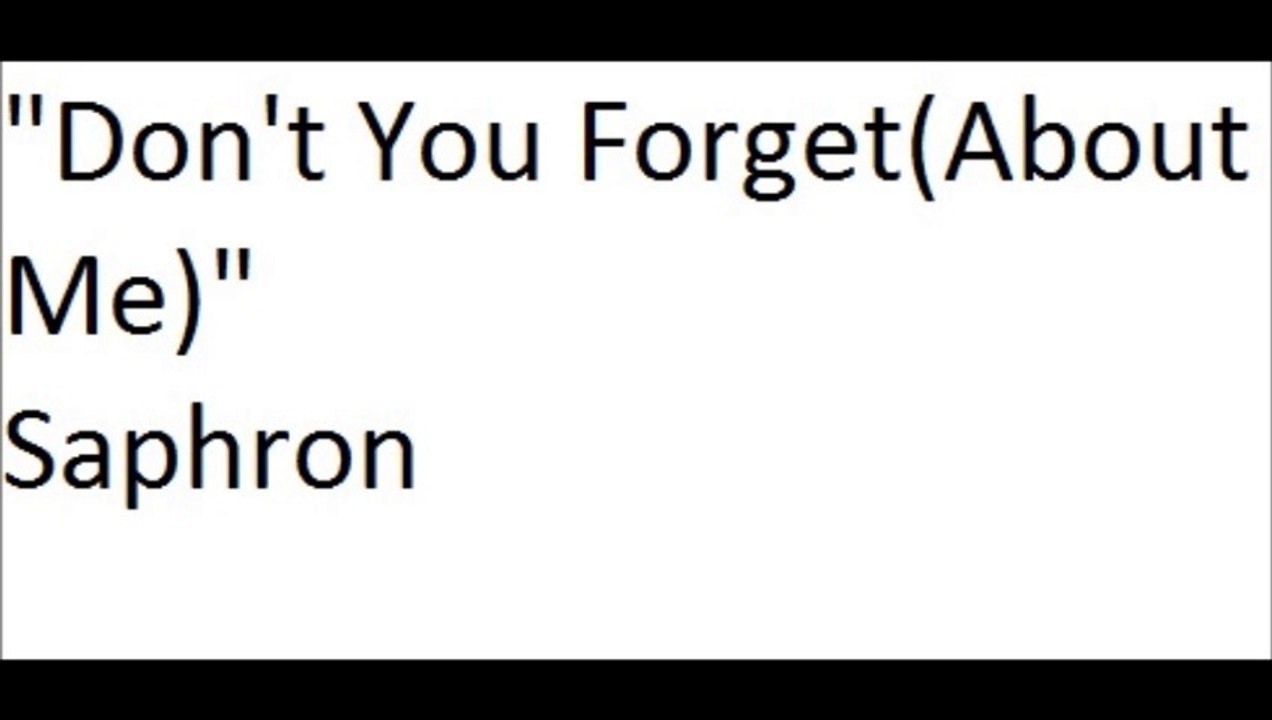 "Dont You Forget About Me" by Simple Minds covered by Saphron