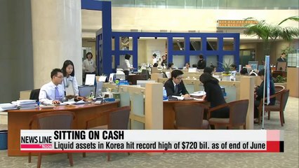 Liquid assets in Korea hit record high of 720 bil.