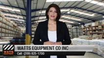 Watts Equipment Co Inc Manteca Outstanding 5 Star Review by Gary M.