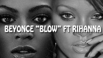 Beyonce Blow Remix Featuring Rihanna