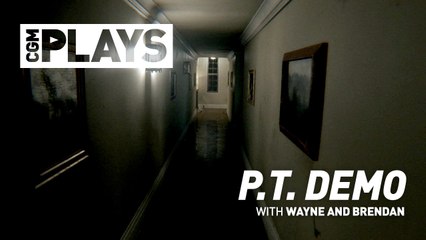 CGM Plays - P.T. Demo