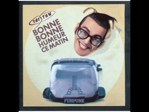 Tristan - Bonne Humeur Ce Matin (Extended Version)