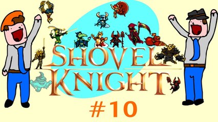 Shovel Knight - Bitches And Film Festivals - Part 10 - DoTheGames