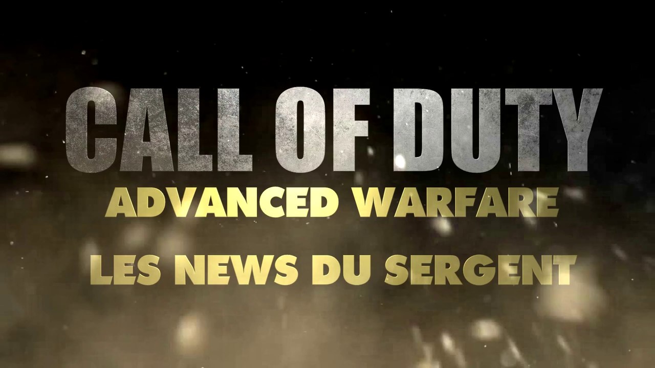 INTRO LES NEWS DU SERGENT CALL OF DUTY ADVANCED WARFARE SGT DUTY