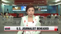 Islamic State says U.S. journalist beheaded