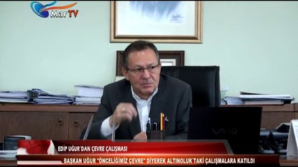 EDİP UĞUR’DAN ÇEVRE ÇALIŞMASI
