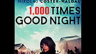 1,000 Times Good Night Full Movie