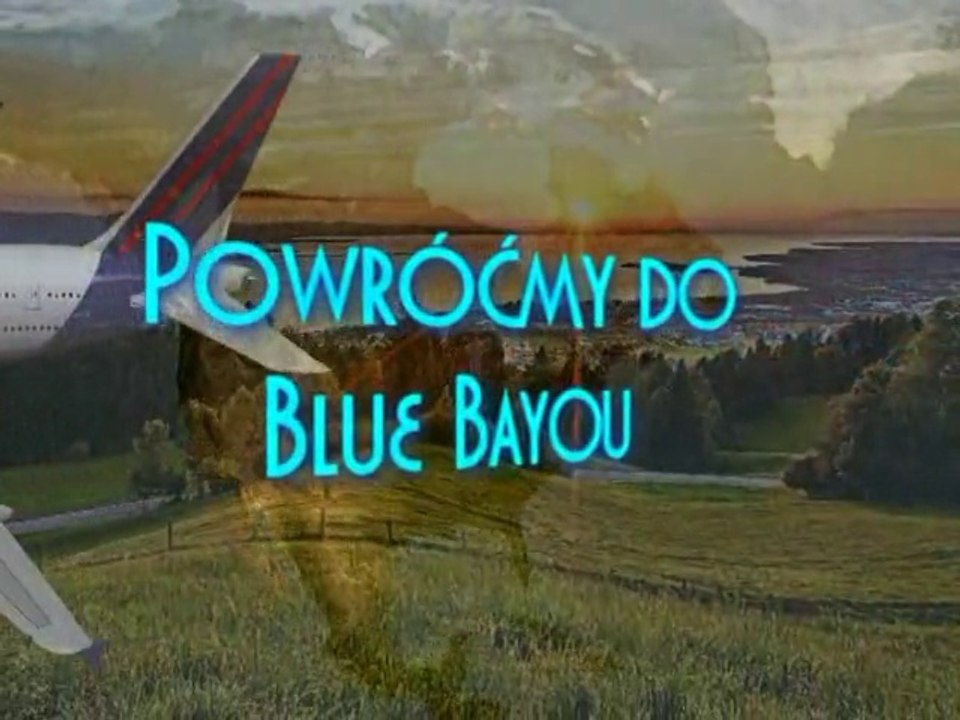 Powrócimy do Blue Bayou
