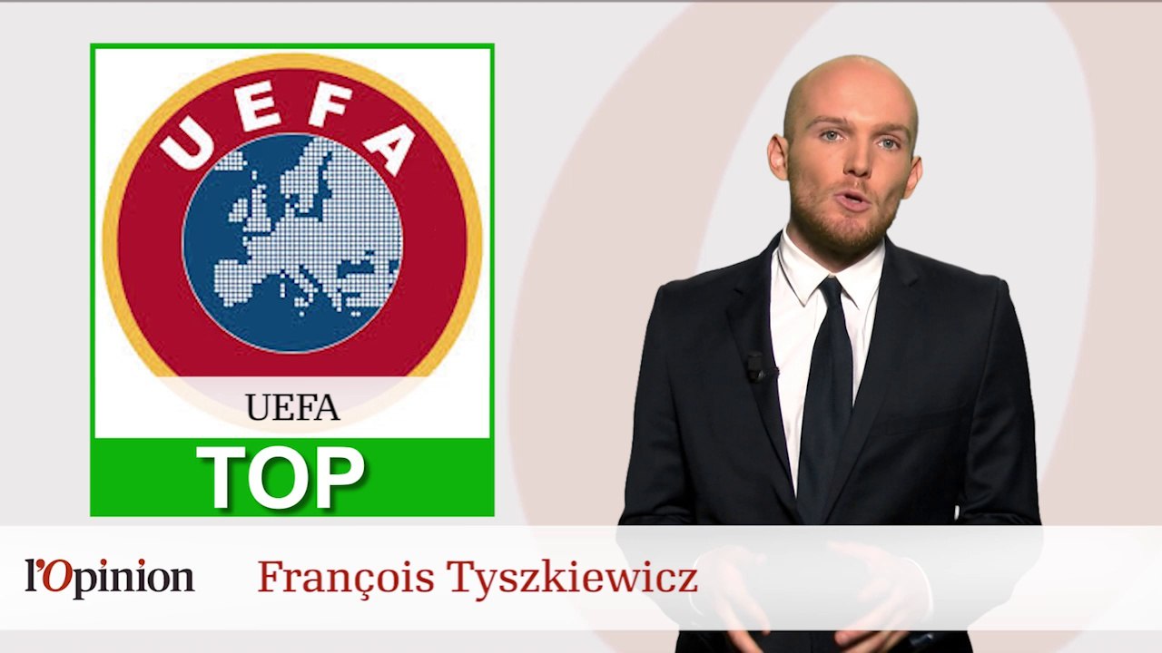 Le Top : UEFA ; Le Flop : Jean-Vincent PLACÉ