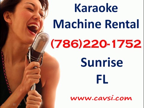 Rent Karaoke Machine Sunrise FL (786)220-1752