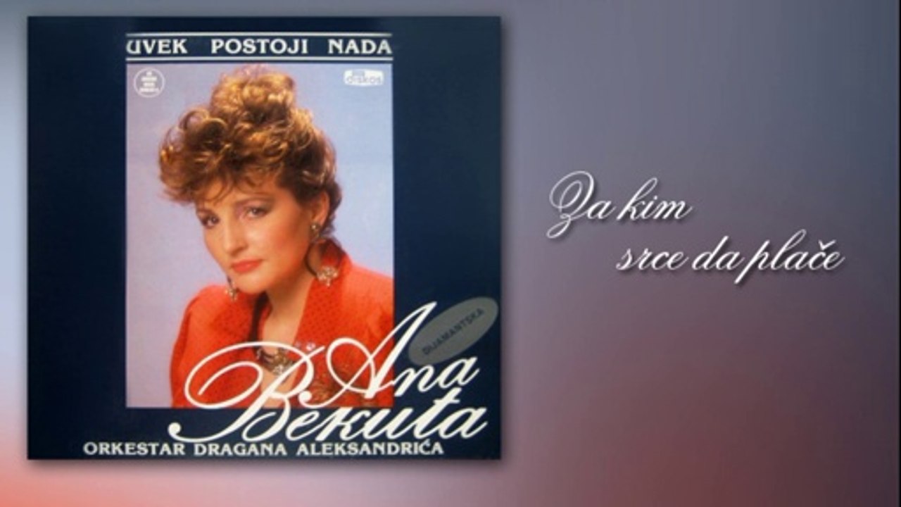 Ana Bekuta - Za kim srce da place - (HQ Audio) - 1988