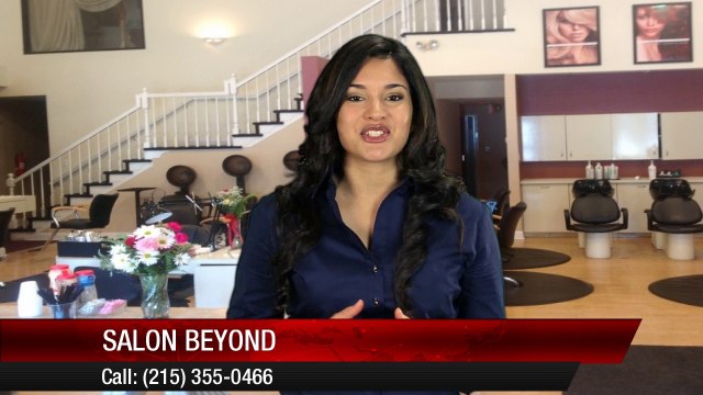 Salon Beyond Feasterville Hair Salon Superb 5 Star Review by Gianna W.