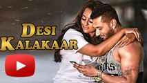 Desi Kalakaar | Sonakshi Sinha & Honey Singh’s STEAMY ROMANCE