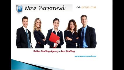 Dallas Staffing - Just Staffing Solution - Wow Personnel