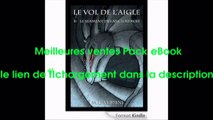 Telecharger Le Vol de l’Aigle II : Le serment des anciens rois PDF – Ebook Gratuitement