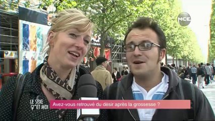 Le désir après la grossesse ? (micro-trottoir MCE)