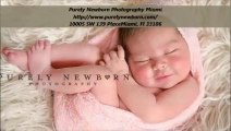 Best Purely Newborn Photographer in Miami,Fl