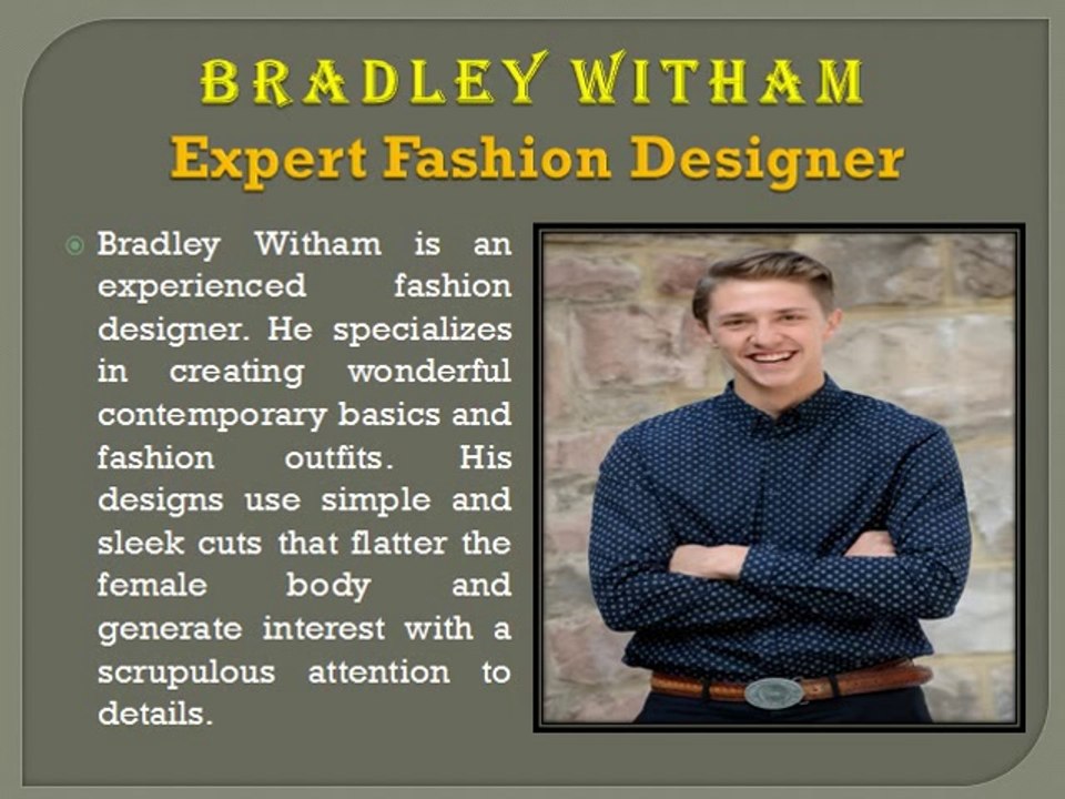 Bradley Witham - Fashion Designer