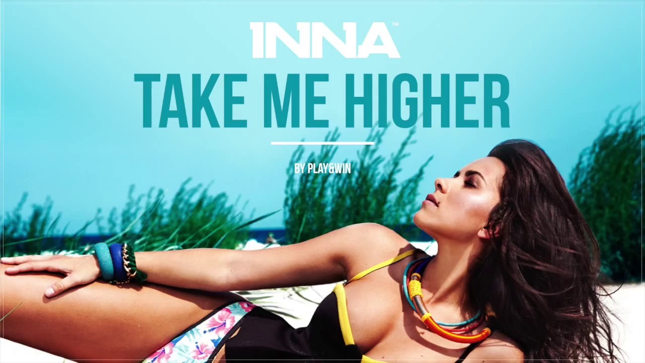 INNA - Take Me Higher (by Play&Win) [Audio Teaser]