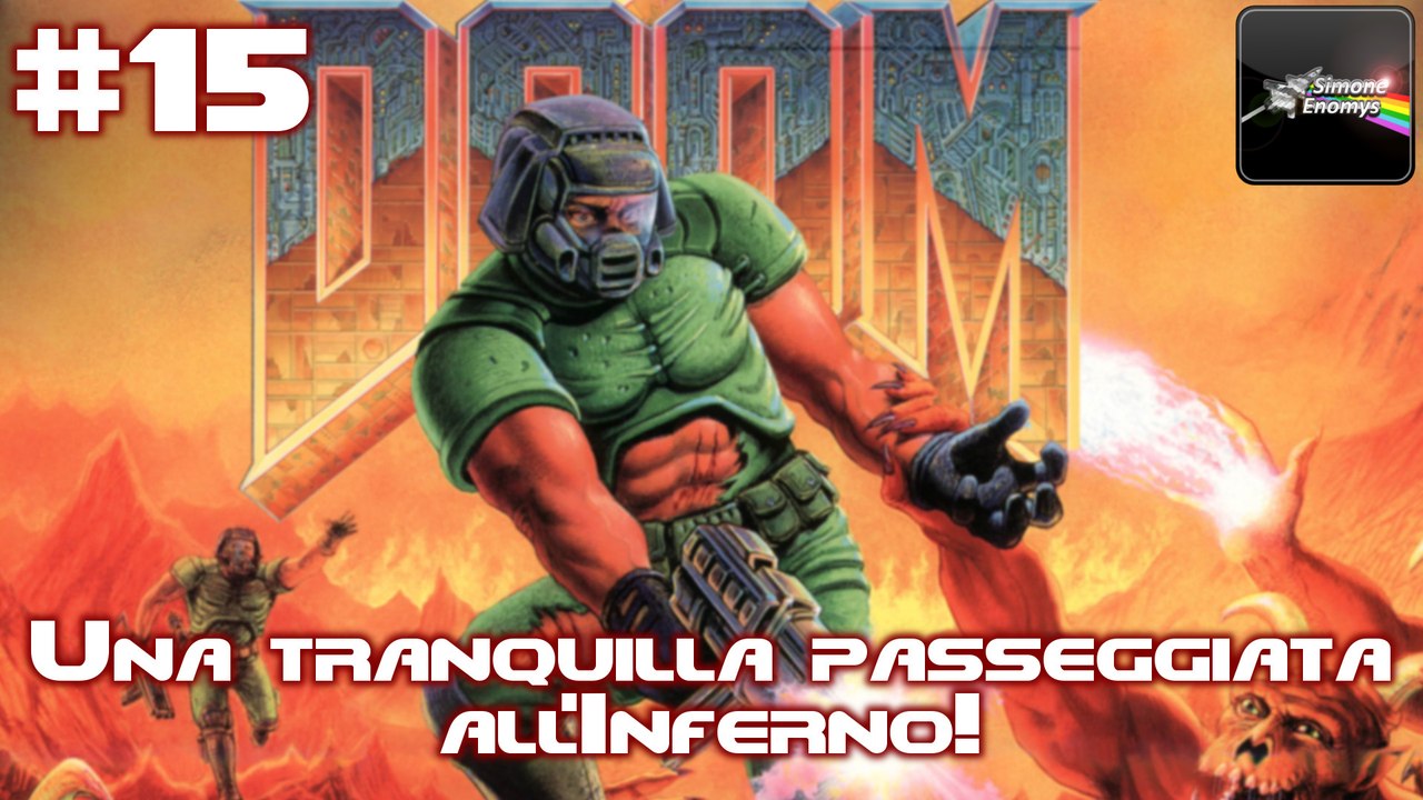 THE ULTIMATE DOOM (Nightmare) - [Episodio 15]: Una tranquilla passeggiata all'Inferno