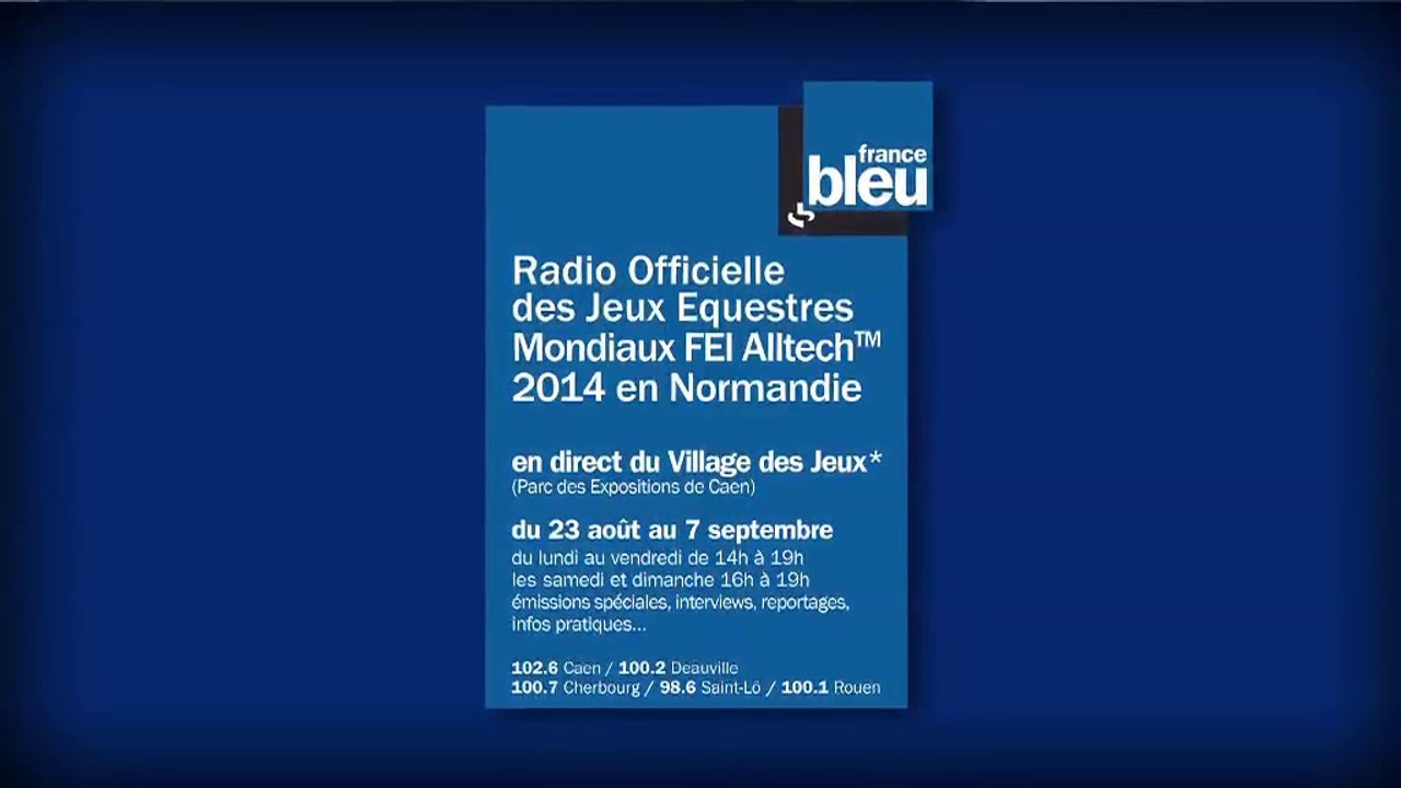 France Bleu radio officielle des Jeux Equestres Mondiaux FEI Alltech™ 2014 en Normandie